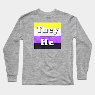 They-He Pronouns: Non-Binary Long Sleeve T-Shirt
